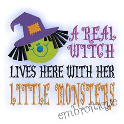 A Real Witch Lives Here with Her Little Monsters