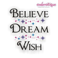 Believe, Dream, Wish - Inspirational Design