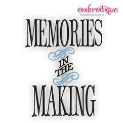 Memories in the Making