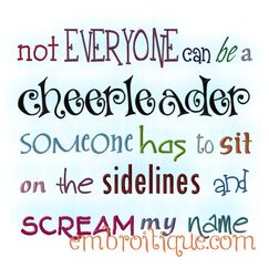 Not Everyone Can be a Cheerleader....