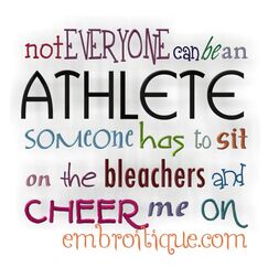 Not Everyone Can be an Athlete...