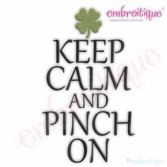 Keep Calm and Pinch On - Irish St. Patrick's Day