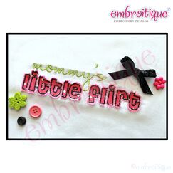 Mommy's Little Flirt - Raw Edge - Great for Valentine's Day or Everyday