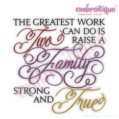 The Greatest Work Two Can Do Is Raise a Family Strong and True
