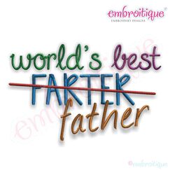 World's Best Farter Father Funny Embroidery Design