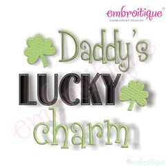 Daddy's Lucky Charm St Patrick's Day Embroidery Design