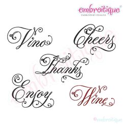 Cheers, Enjoy, Thanks, Vino & Wine Script 1 Embroidery Designs Set