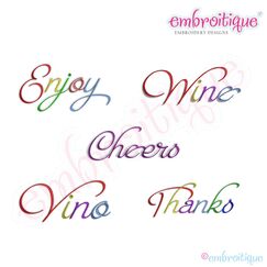 Cheers, Enjoy, Thanks, Vino & Wine Script 2 Embroidery Designs Set