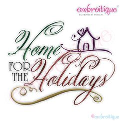 Home for the Holidays Script Embroidery Design - Small