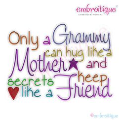 Only a Grammy Can Hug Like a Mother Embroidery Design
