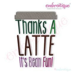 Thanks a Latte, It's Bean Fun Embroidery Design