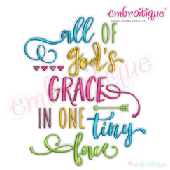 All of God's Grace in One Tiny Face - Beautiful design for a baby