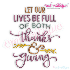 Let  Our Lives be full of both thanks and Giving - beautiful family machine embroidery word art quote