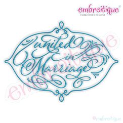United in Marriage - Calligraphy Wedding Design for Machine Embroidery