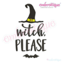 Witch Please - Funny Halloween Design
