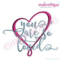 You are so Loved Calligraphy Quote with Heart