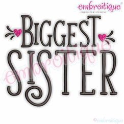 Biggest Sister - Sibling Family - Embroitique Machine Embroidery Design