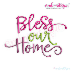 Bless Our Home Faith Family  Machine Embroidery Design Embroitique
