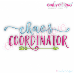 Chaos Coordinator with Arrow Funny Momlife Machine Embroidery Design