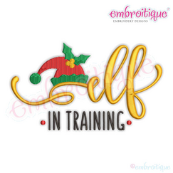 Elf In Training - Santa's Helper - Christmas Design - Machine Embroidery File