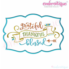 Grateful Thankful Blessed - APPLIQUE
