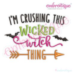 I'm Crushing This Wicked Witch Thing - Funny Halloween