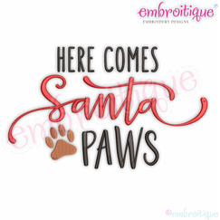 Here Comes Santa Paws Funny Pet Puppy Cat Kitty Christmas paw print Claus Embroitique - Instant Download Digital Machine embroidery design