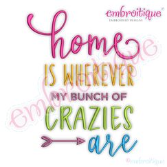 Home is where my bunch of crazies are funny Family Home