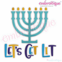 Let's Get Lit Menorah Jewish - Funny Happy Hanukkah Chanukah Festival of Lights Embroitique Machine Embroidery Design