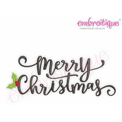 Merry Christmas script with Holly Leaves Mistletoe - Machine Embroidery Design Holiday