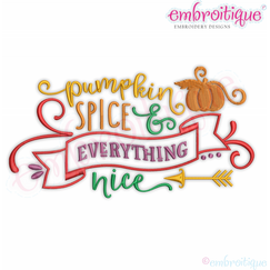 Pumpkin Spice and Everything Nice