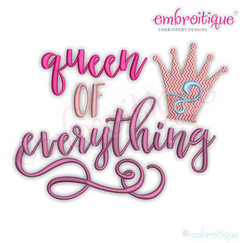 Queen of Everything with Crown Machine Embroidery Design - Embroitique