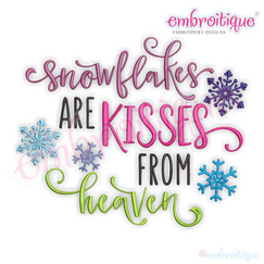 Snowflakes are Kisses from Heaven Machine Embroidery Design