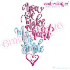 You make my Heart Smile Calligraphy Script  Machine Embroidery Design