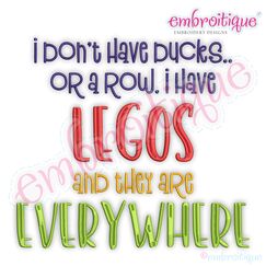 I Don't Have Ducks Or A Row I Have Legos And They Are Everywhere - Hilarious