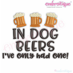 In Dog Beers I've Only had One