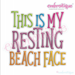 This is my resting Beach Face Funny machine Embroidery Design - Embroitique