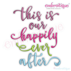 This is our Happily Ever After Machine Embroidery Design