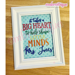 It Takes a Big Heart to Shape Little Minds 1 - Teacher Appreciation - Embroitique Machine Embroidery File
