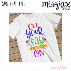 Get Your Cray On - adorable back to school - SVG file