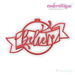 Believe Ornament - Holiday -Christmas Machine Embroidery Design