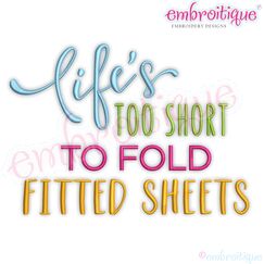 Life's too short to fold Fitted Sheets - Funny Home Laundry Room Decor