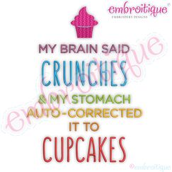 My Brain Said Crunches and My Stomach Autocorrected It To Cupcakes