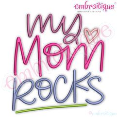 My mom Rocks Mother's day Cool Mom Machine Embroidery Design