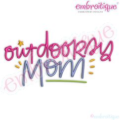 Outdoorsey Mom Embroitique Machine Embroidery Design