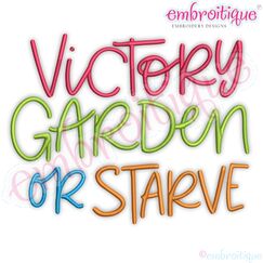 Victory Garden or Starve