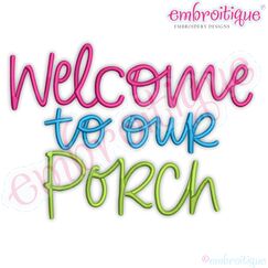 Welcome to Our Porch Patio front yard Spring Summer