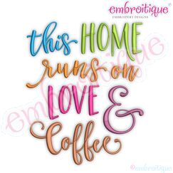 This Home Runs on Love And Coffee