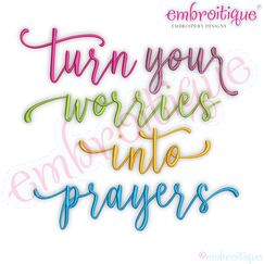 Tun Your Worries Into Prayers