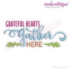 Grateful Hearts Gather Here - Fall Thanksgiving -  Embroitque Machine Embroidery Design